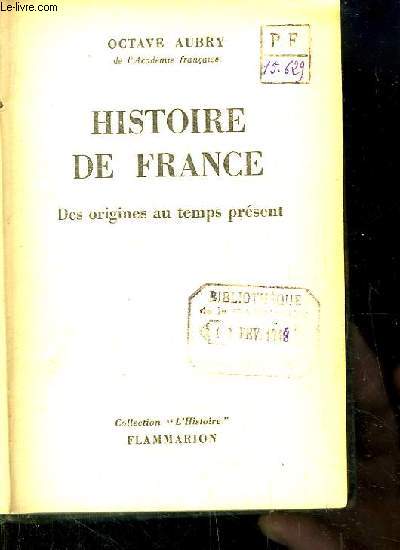 Histoire de France. Des origines au temps prsent.
