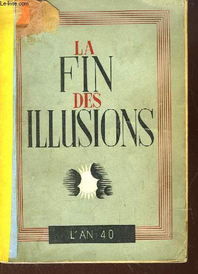 La Fin des Illusions. L'An 40