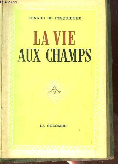 La Vie aux Champs.