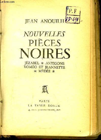 Nouvelles Pices Noires. Jzabel, Antigone, Romo et Jeannette, Mde.