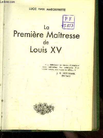 La Premire Matresse de Louis XV.