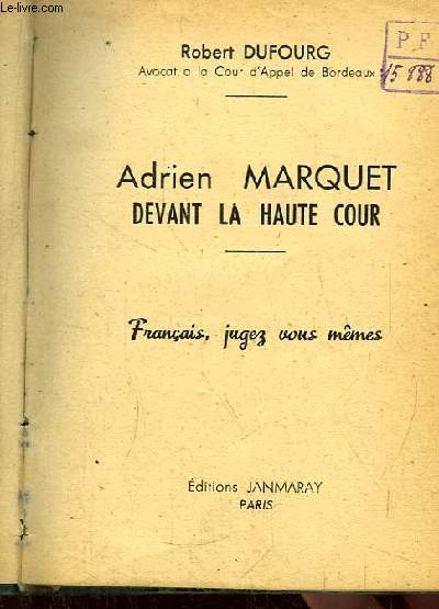 Adrien Marquet devant la Haute Cour.