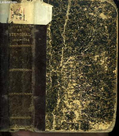 Journal de Stendhal (Henri Beyle), 1801 - 1814. Oeuvre posthume.