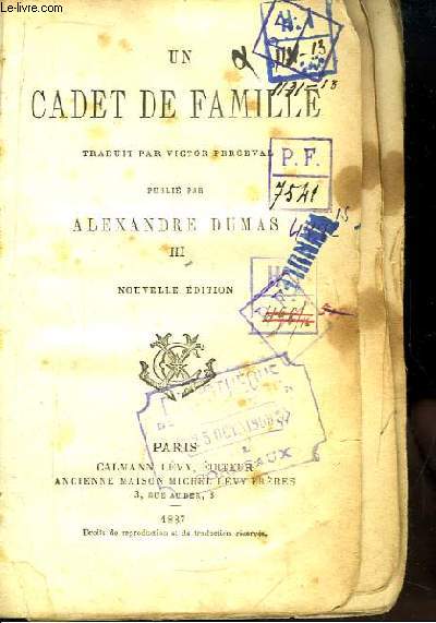 Oeuvres Compltes d'Alexandre Dumas. Un Cadet de Famille, TOME III