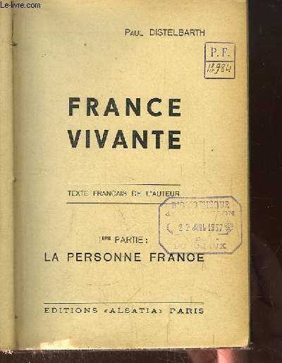 France Vivante. 1re partie : La Personne France.
