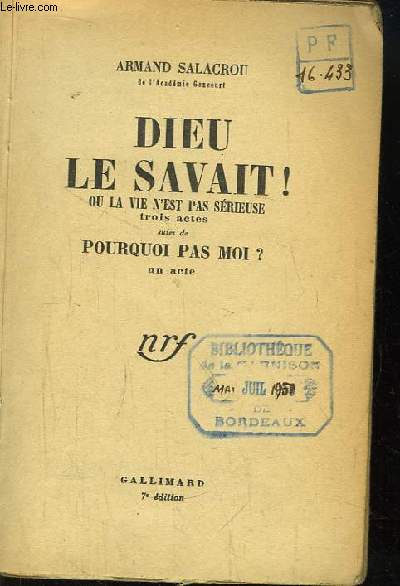 Dieu le savait ! Ou la vie n'est pas srieus (Trois actes) Suivi de Pourquoi pas Moi ? (Un acte)