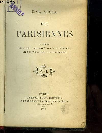 Les Parisiennes. La Chlo, Expiation, Calibre 7, L'oeil du dfunt, Dieu vous bnisse !, La Traverse