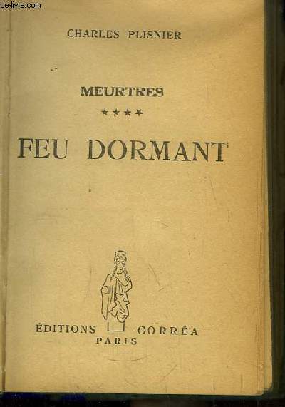 Meurtres. TOME 4 : Feu Dormant.