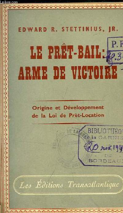 Le Prt-Bail, arme de victoire. Origine et Dveloppement de la Loi de Prt-Location.