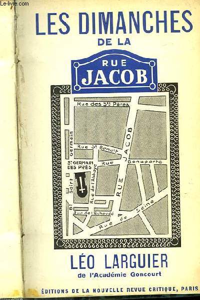 Les Dimanches de la Rue Jacob, ou Le bric--brac de Littrature d'Histoire, de Gastronomie, de Curiosit, de Peinture et d'Art.