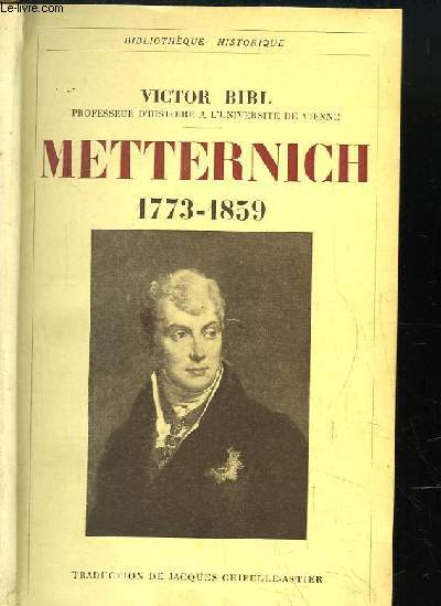 Metternich 1773 - 1859