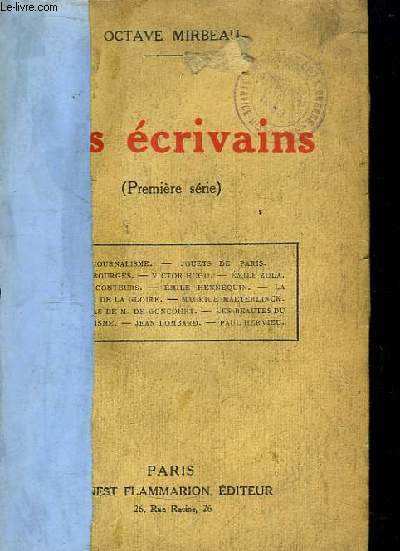 Les crivains (1884 - 1894). 1re srie : Le journalisme, Jouets de Paris, Elmir Bourges, Em. Zola, Les Conteurs, Emile Hennequin, La Comdie de La Gloire, Maurice Maeterlinck, Jean Lombard, Paul Hervieu ...