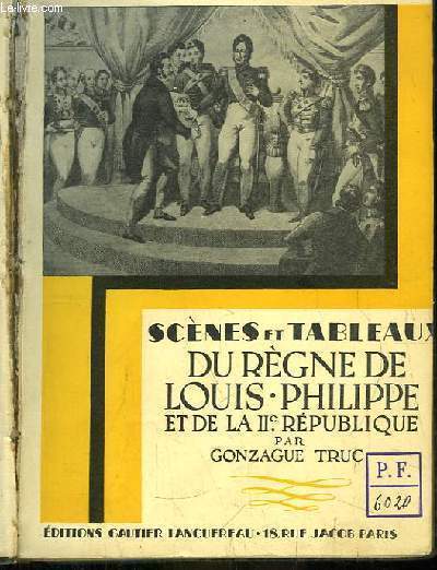Scnes et Tableaux du Rgne de Louis-Philippe et de la IIe Rpublique.