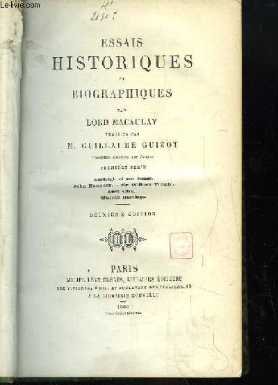 Essais historiques et biographiques. 1re srie : Burleigh et son temps - John Hampden - Sir William Temple - Lord Clive - Warren Hastings