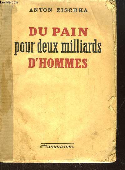 Du Pain pour deux milliards d'Hommes.