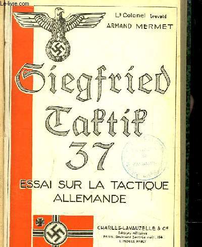 Siegfried Taktik 37. Essai sur la Tactique Allemande.