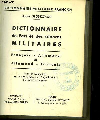 Dictionnaire de l'art et des sciences militaires. Franais - Allemand et Allemand - Franais.