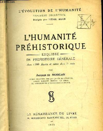L'Humanit Prhistorique. Esquisse de Prhistoire Gnrale.