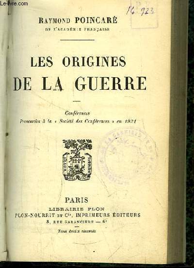 Les Origines de la Guerre. Confrences prononces  la 