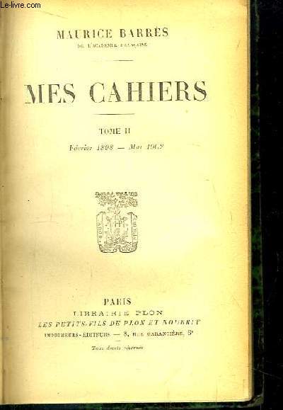 Mes Cahiers. TOME II : Fvrier 1898 - Mai 1902
