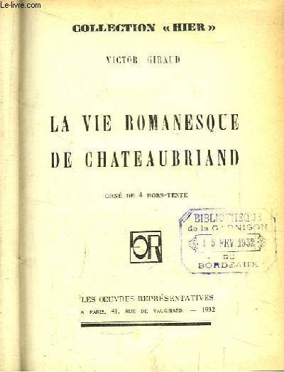La vie romanesque de Chateaubriand.
