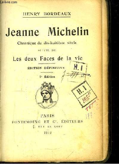 Jeanne Michelin. Chronique du dix-huitime sicle. Suivi de Les deux Faces de la vie. Edition dfinitive.
