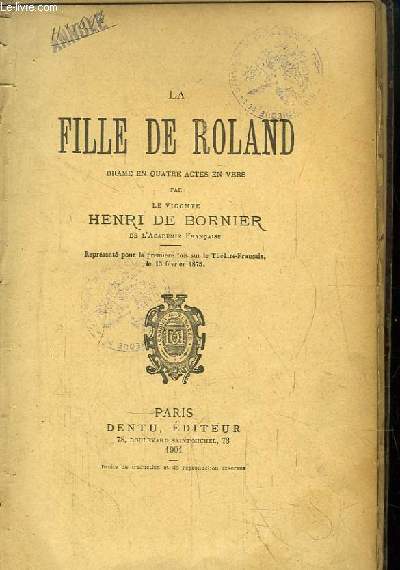 La Fille de Roland. Drame en 4 actes en vers.