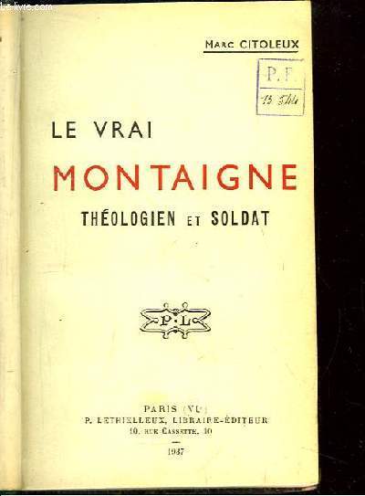 Le vrai Montaigne. Thologien et Soldat