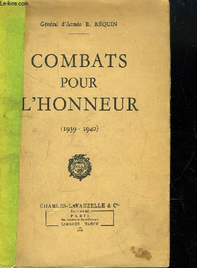 Combats pour l'Honneur 1939 - 1940.