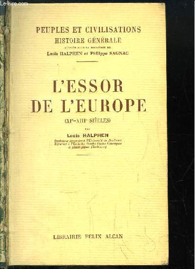 Peuples et Civilisations, Histoire Générale. TOME VI : L'Essor de l'Europe (XIe - XIIIe siècles).