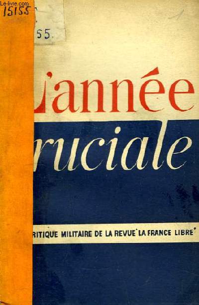 L'Anne Cruciale, Juin 1940 - Juin 1941