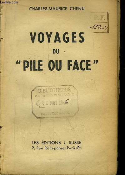 Voyages du Pile ou Face. Dordogne, Danube, Tage, Inn, Vah.