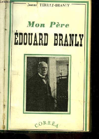 Mon Pre, Edouard Branly.