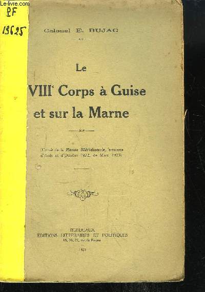 Le VIIIe Corps  Guise et sur la Marne.