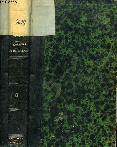 Souvenirs Entomologiques. Etudes sur l'Instinct et les Moeurs des Insectes. 6me srie : Le Sisyphe, Le Copris lunaire, L'atavisme, Les Boursiers des pampas, Les Ncrophores, Le Dectique  front blanc, La Sauterelle verte, Le Grillon, Les Acridiens ...