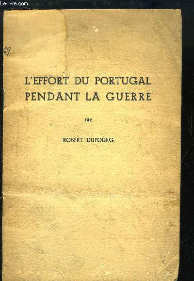 L'Effort du Portugal pendant la guerre. Extrait de la Revue FIDAC, juin et juillet 1938