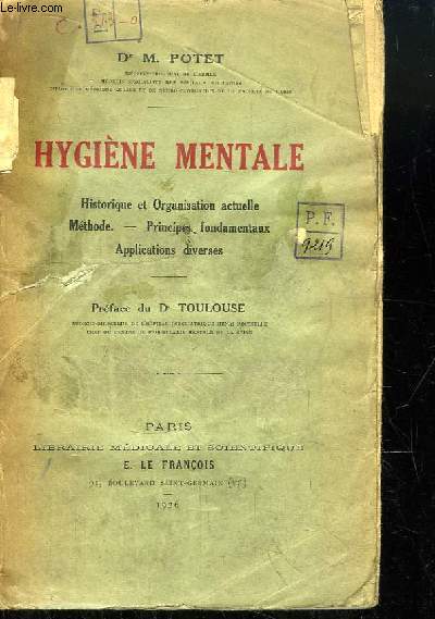 Hygine Mentale. Historique et Organisation actuelle, Mthode, Principes fondamentaux, Applications diverses.