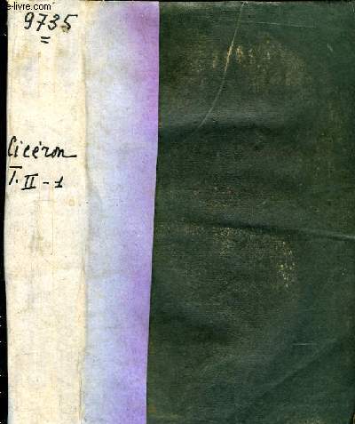 Oeuvres Compltes de M.T. Cicron. Clavis Ciceroniana, sive Indices Rerum et Verborum philologico-critici in Opera M.T. Ciceronis. TOME 2