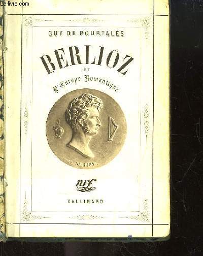 Berlioz et l'Europe Romantique.