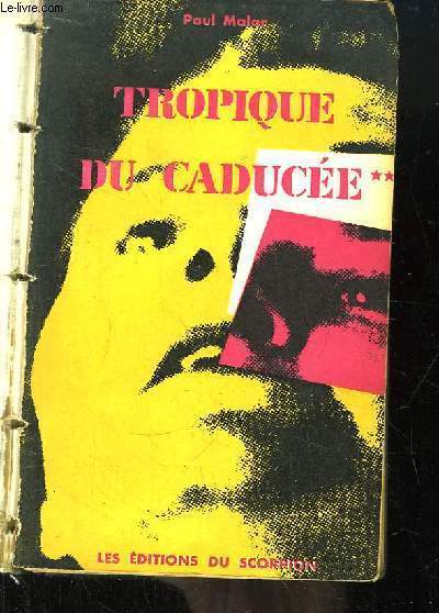 Tropique du Caduce. TOME 2