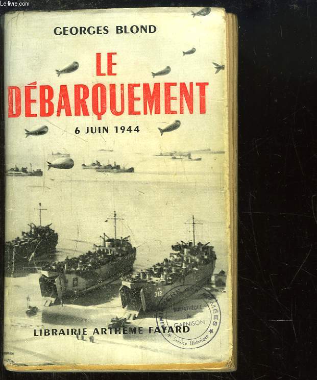 Le Dbarquement - 6 juin 1944