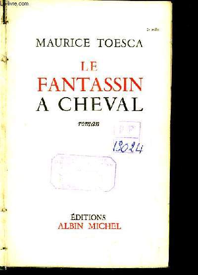 Le Fantassin  Cheval. Roman