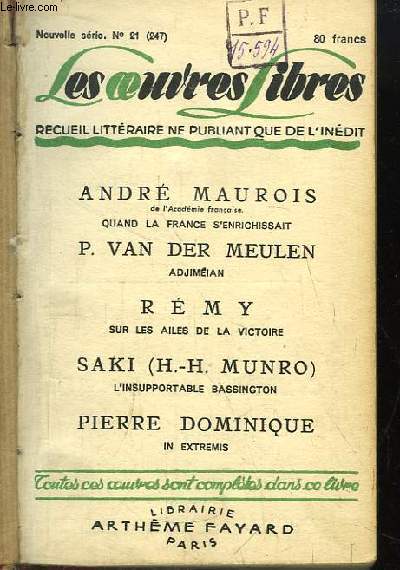 Oeuvres Libres N247. NOUVELLE SERIE N 21. QUAND LA FRANCE S'ENRICHISSAIT PAR ANDRE MAUROIS SUIVI DE ADJIMEJAN PAR P. VAN DER MEULEN SUIVI DE SUR LES AILES DE LA VICTOIRE PAR REMY SUIVI DE IN EXTREMIS PAR PIERRE DOMINIQUE