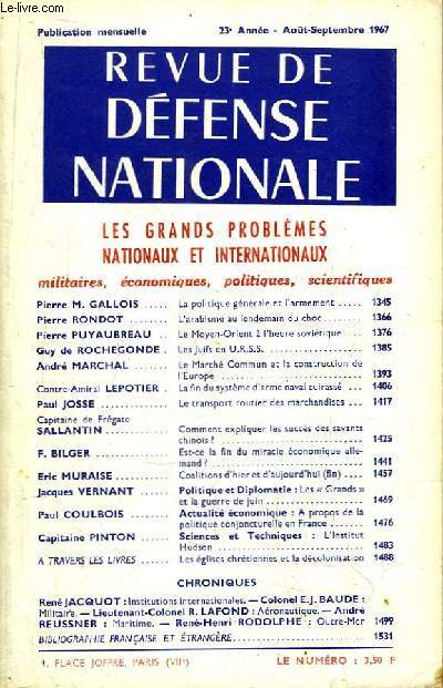 Revue de Dfense Nationale, 23me anne - Aot / Septembre 1967 : La politique gnrale de l'Armement, par GALLOIS - L'arabisme au lendemain du choc, par RONDOT - Les Juifs en URSS, par ROCHEGONDE ...