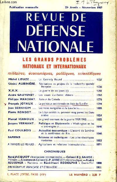 Revue de Dfense Nationale, 23me anne - Novembre 1967 : Le Kennedu Round, par LIEUZE - Ralisations et projets de la recherche spatiale franaise, par AUBINIERE - Les essais nuclaires chinois, par GAUVENET - Les voies navigables et la batellerie ...