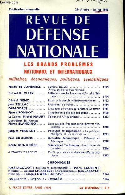 Revue de Dfense Nationale, 25me anne - Juillet 1969 : L'affaire Dreyfus, par LOMBARES - Essai sur la pense militaire amricaine, par NEMO - Problmes du Prou, par TEILLAC - L'exprience politique du Soudan, par RONDOT - Tawan et l'Afrique Noire ...