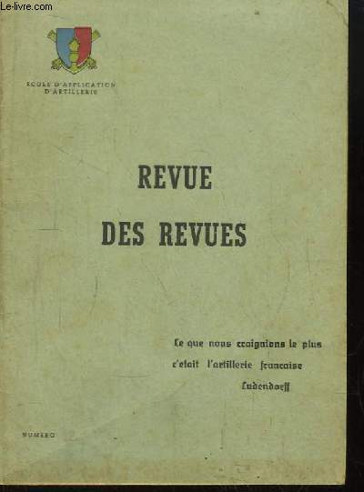 Revue des Revues. N12 : Un Franais dcouvre Kurt Schumacher - Anciennes ides et curiosits d'Artillerie - L'Arme suisse de demain - LA conjuration d'Alger ...