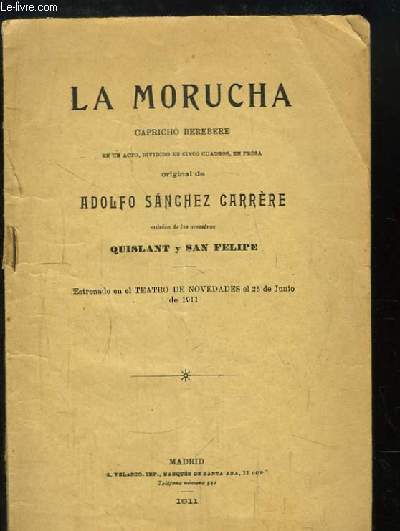 La Morucha. Capricho Berebere, en 1 acto, dividido en 5 cuadros, rn prosa.