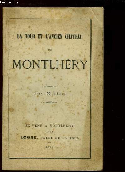 La Tour et l'Ancien Chteau de Montlhry.