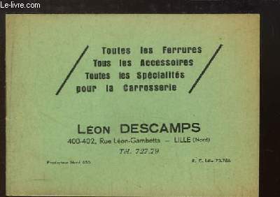 Quelques avis autoriss. Livret technique de la Socit Lon Descamps (Toutes les Ferrures, Tous les accessoires, Toutes les Spcialits pour la Carrosserie).